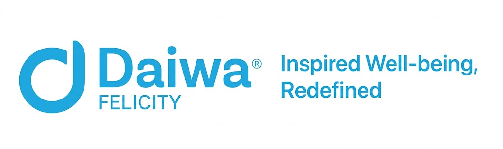 Daiwa Felicity - Inspired Well-being, Redefined